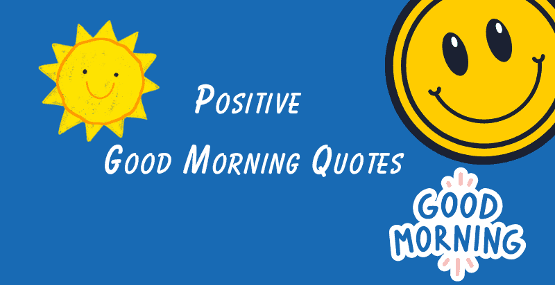Boost Your Morning: Positive Life Quotes to Overcome Daily Negativity